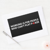 Sticker Rectangulaire Travailler est pour les gens qui ne peuvent pas jo (Enveloppe)