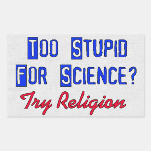 Sticker Rectangulaire Trop Stupide Pour La Science