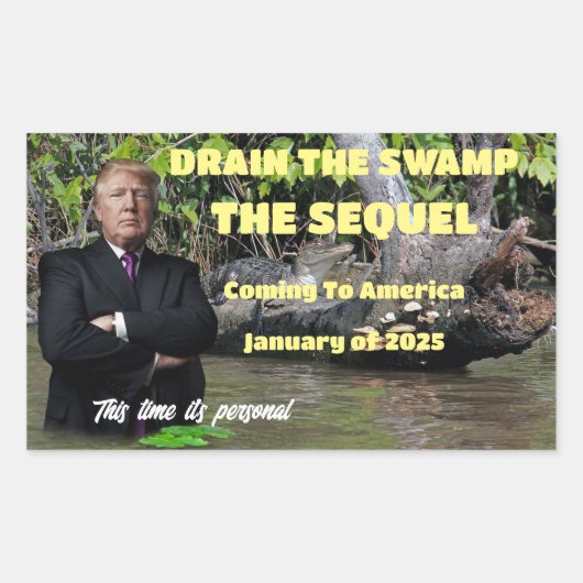 Sticker Rectangulaire Trump - Drain The Swamp The Sequel (Devant)