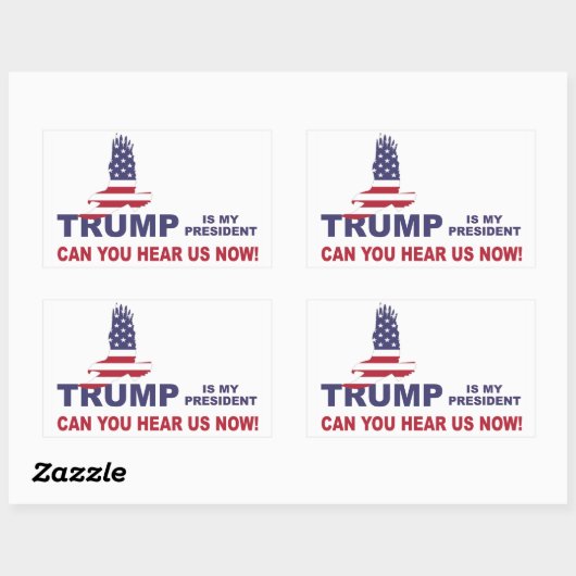 Sticker Rectangulaire Trump est mon président, pouvez-vous nous entendre (Feuille)