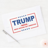 Sticker Rectangulaire TRUMP MAGA : Les Mess Autour Se Faire Arrêter (Enveloppe)