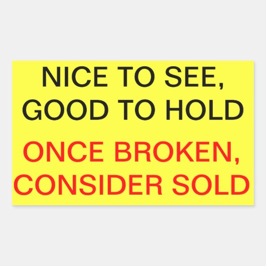 Sticker Rectangulaire Une fois cassé, Considérez vendu (Devant)