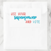 Sticker Rectangulaire Utiliser votre superpuissance et voter (Sac)