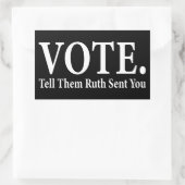 Sticker Rectangulaire VOTEZ, Dites-Leur Que Ruth Vous A Envoyé, Ruth Bad (Sac)