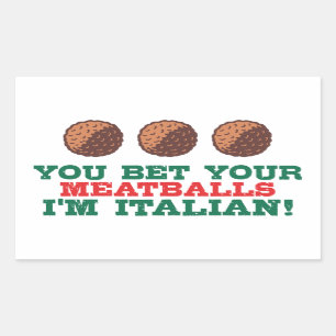 Sticker Rectangulaire Vous pariez vos boulettes de viande Je suis italie
