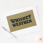 Sticker Rectangulaire Whiskey weather, drôle de citations à boire (Enveloppe)