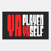 Sticker Rectangulaire Ya Joué Yaself (Devant)