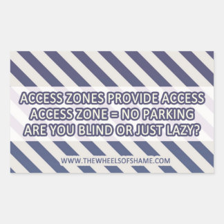Sticker Rectangulaire Zone d'accès = Pas de parking Êtes-vous aveugle ou