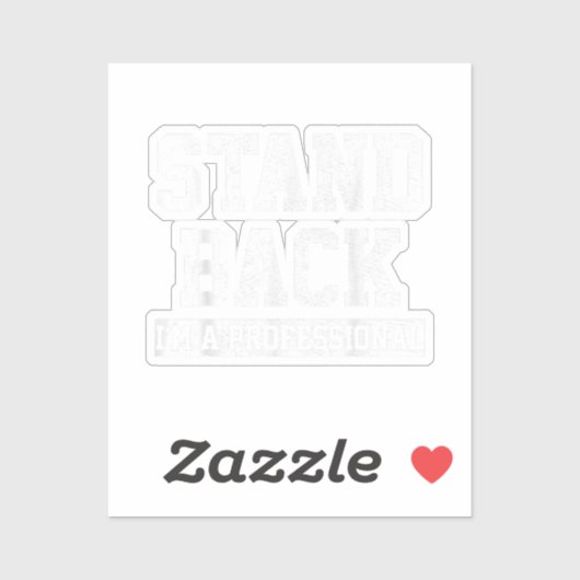 Sticker Reculez Je Suis Un Professionnel (Feuille)