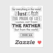 Sticker Réflexion spirituelle Art - 1 Jean 2:16 (Feuille)