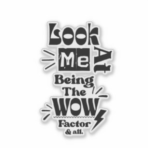 Sticker Regarde Moi Être Un Facteur Wow & Tout