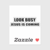 Sticker Regardez Occupé Jésus arrive (Feuille)