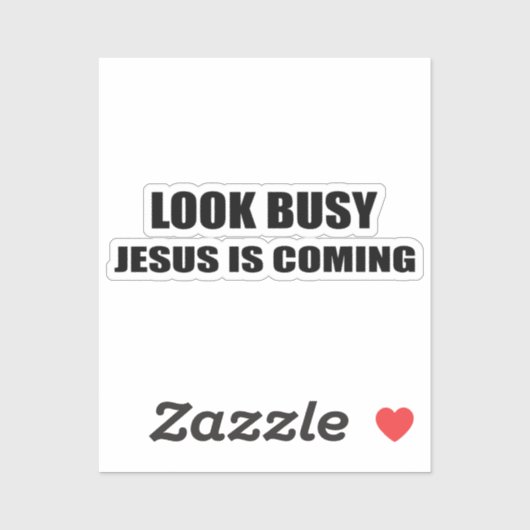 Sticker Regardez Occupé Jésus arrive (Feuille)