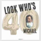 Sticker Regardez qui a 40 ans - Photo (Feuille)