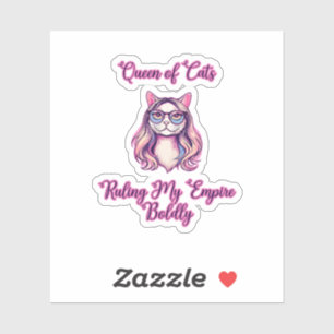 Sticker Reine des Chats Règne sur Mon Empire Audacieusemen