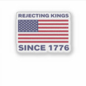 Sticker Rejecting Kings Since 1776 Protest Classic Bold St (Devant)