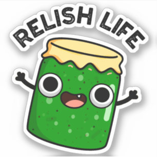 Sticker Relish Life Funky Food Pun