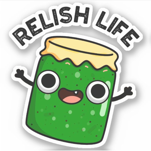 Sticker Relish Life Funky Food Pun (Devant)