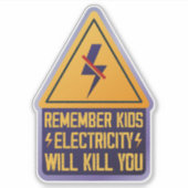 Sticker Remember Kids Electricity Will Kill You – Retro Sa (Devant)