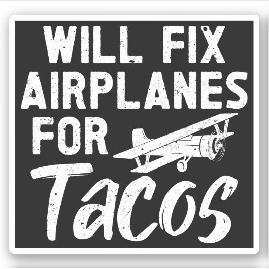 Sticker Réparera les avions pour Tacos (Devant)