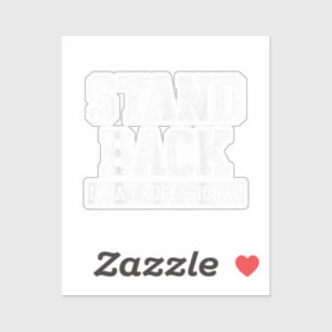 Sticker Reposez-vous Je suis un professionnel