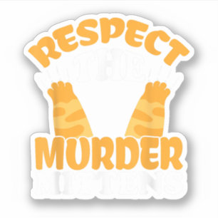 Sticker Respectez Les Mitaines Meurtrières Propriétaire De