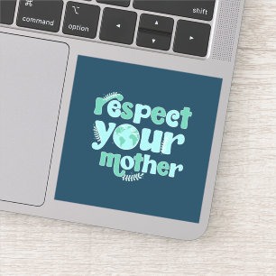 Sticker Respectez votre mère chaque jour Jour des terres