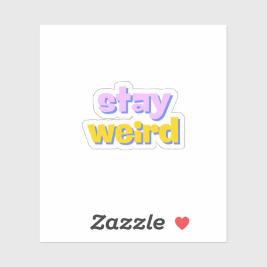 Sticker Restez Bizarre (Feuille)