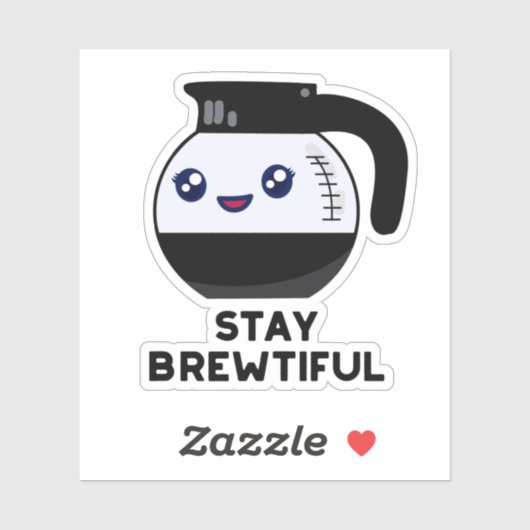 Sticker Restez Brewtiful Funny Coffee Pot Pun (Feuille)