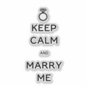Sticker Restez calme et épousez-moi avec une bague en diam (Devant)