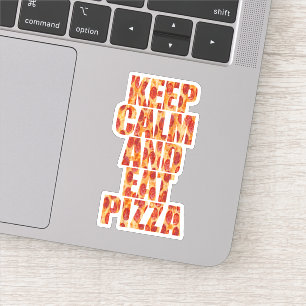 Sticker Restez Calme Et Mangez De La Pizza