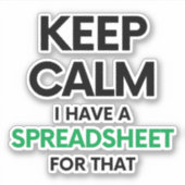 Sticker Restez calme J'ai une feuille de calcul pour ça - (Devant)