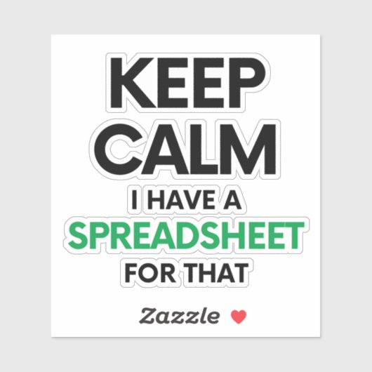 Sticker Restez calme J'ai une feuille de calcul pour ça - (Feuille)