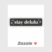 Sticker Restez delulu (Feuille)