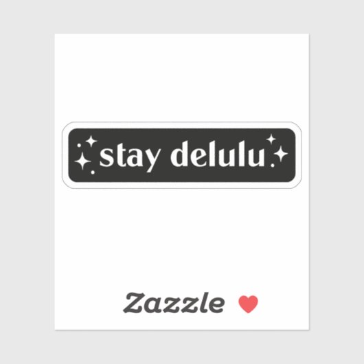 Sticker Restez delulu (Feuille)