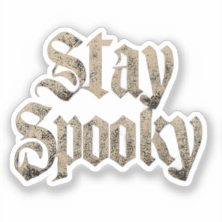 Sticker "Restez effrayant" Typographie gothique vintage