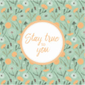 Sticker Restez Fidèle À Vous Dandelion Floral (Devant)