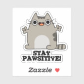 Sticker Restez Paw-sitive Funny Chat Pun (Feuille)