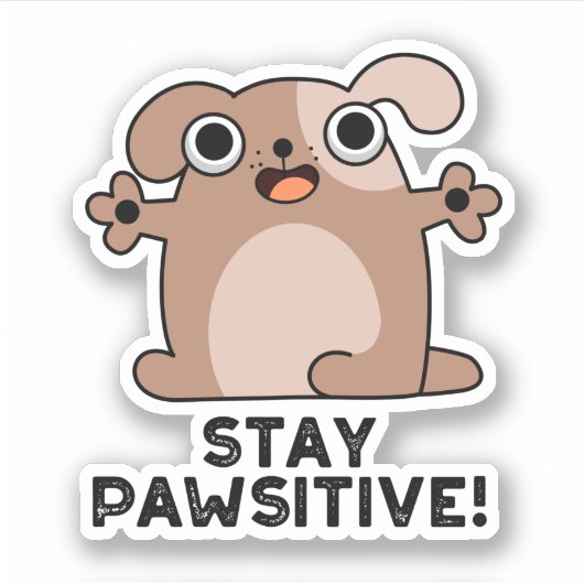 Sticker Restez Pawsitive Positive Chien Pun (Devant)