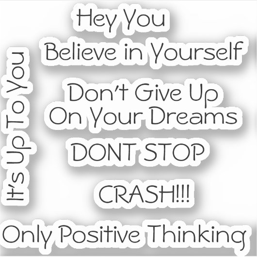 Sticker Restez positif à dire (Devant)