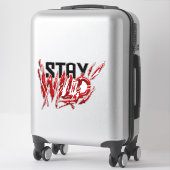 Sticker Restez sauvage (Sur valise)