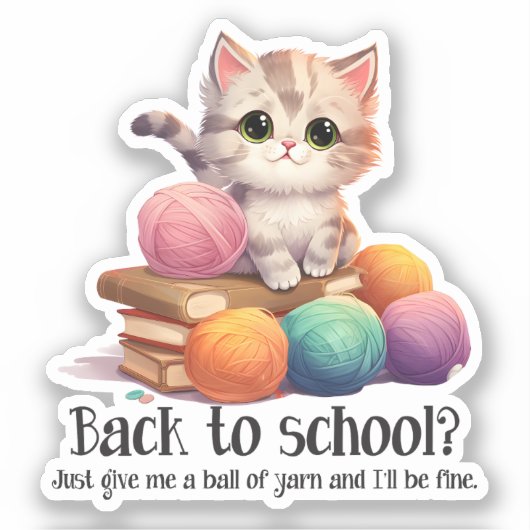 Sticker Retour À L'École ? Donne-moi juste Yarn (Recto)
