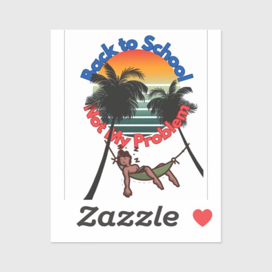 Sticker Retour À L'École, Pas Mon problème (Feuille)