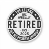 Sticker Retraité 2025 Plus mon problème - Retraite (Devant)