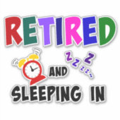 Sticker Retraité et dormant à l'intérieur, (Devant)