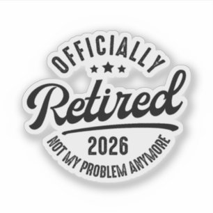 Sticker Retraité Officiel 2026 Drôle Retraite