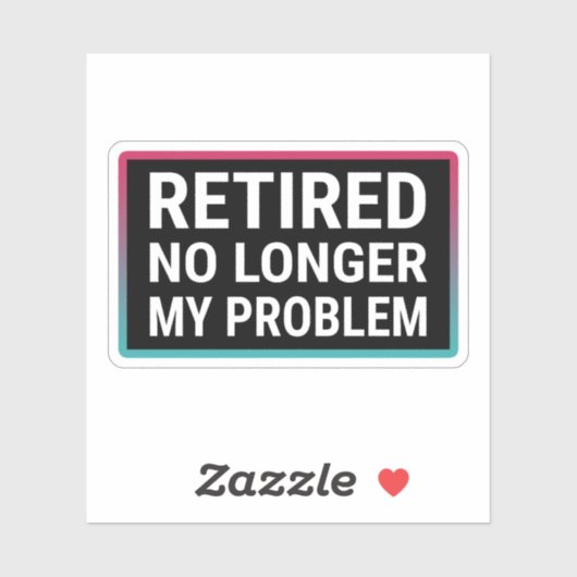 Sticker Retraité Plus Mon Problème (Feuille)