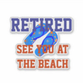 Sticker Retraité - Voir à la plage (Devant)