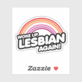 Sticker Réveillée lesbienne encore une fois (Feuille)