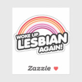 Sticker Réveillée lesbienne encore une fois (Feuille)